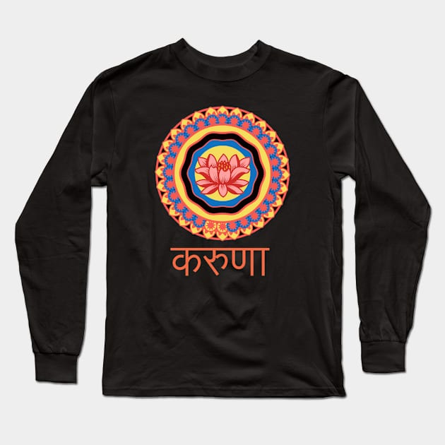 Karuna करुणा Compassion or Mercy Buddhism Long Sleeve T-Shirt by Freckle Face